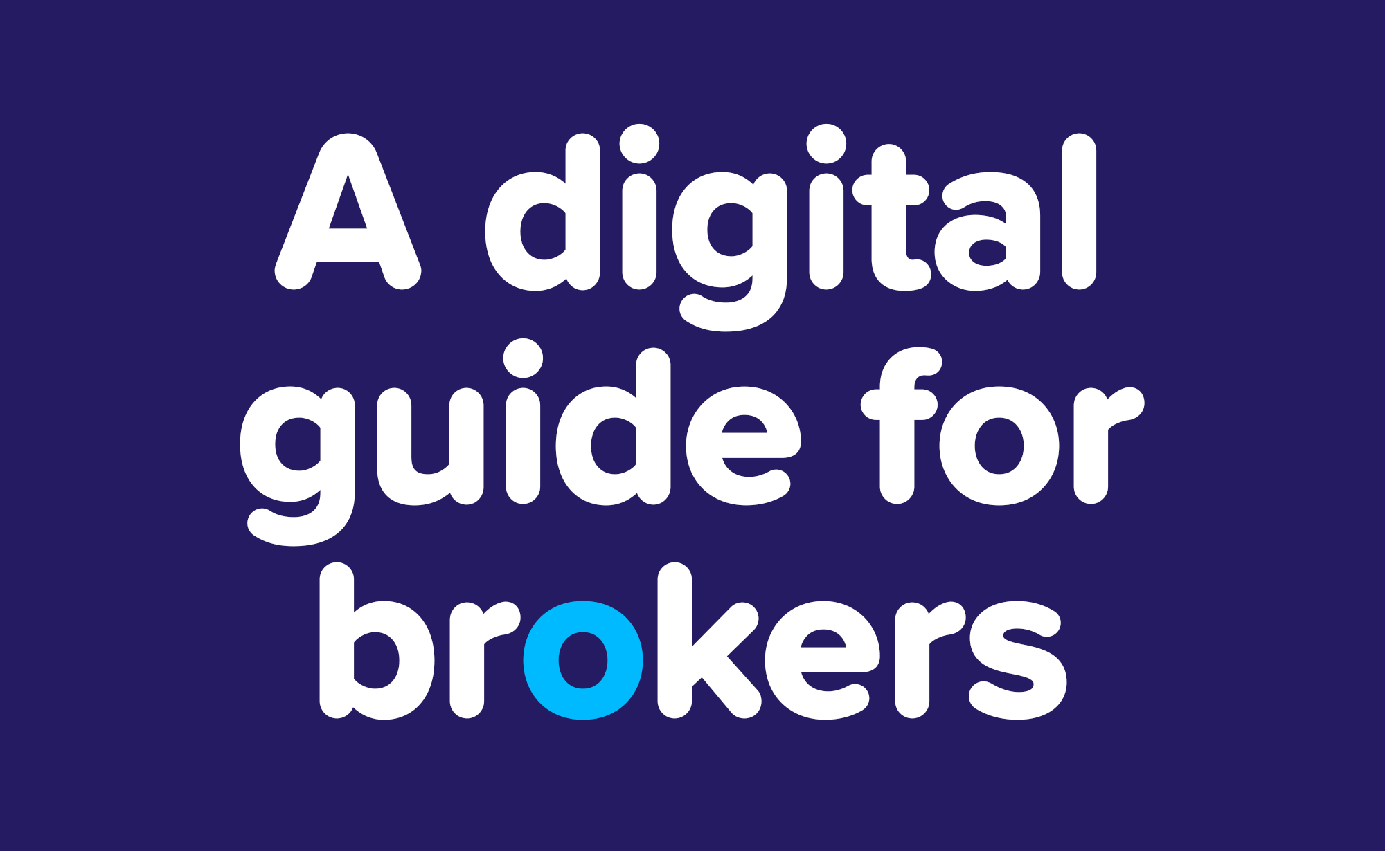 A digital guide for brokers